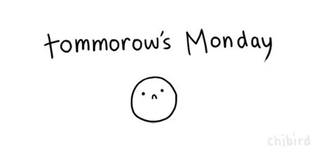 Tomorrow's monday
