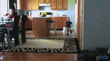 No running in the house!