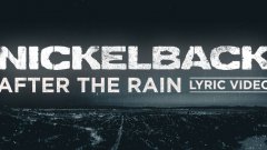 Nickelback - AFTER THE RAIN