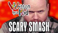 Scary smash