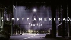 Seattle time lapse (Empty America)