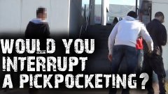 Would you stop a pick pocketing social experiment