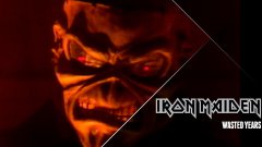 Iron Maiden - Wasted Years