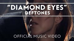 Deftones - Diamond Eyes