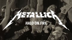 Metallica - Halo On Fire