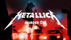 Metallica - Murder One